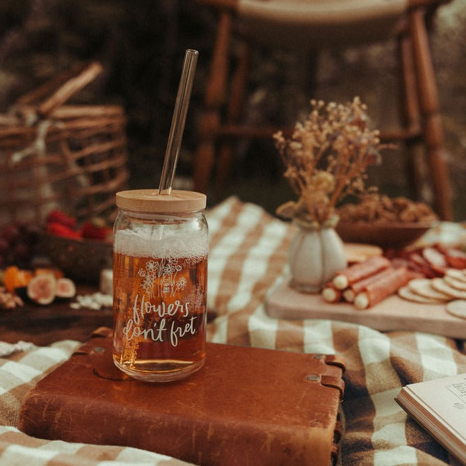 Glass Can Cup (16 oz) "Flowers don't fret"