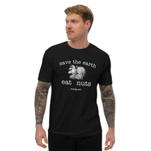 Load image into Gallery viewer, Save the Earth, eat nuts (Short Sleeve T-shirt)
